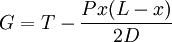 G = T - \frac{Px(L-x)}{2D}