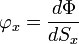 \varphi_x = \frac{d \Phi}{d S_x}\,