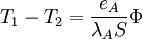 T_1- T_2= \frac{e_A}{\lambda_A S} \Phi\,