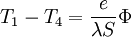 T_1- T_4= \frac{e}{\lambda S} \Phi\,