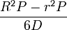 \frac{Rˆ2P - rˆ2P}{6D}