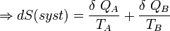 \Rightarrow dS(syst)= \frac{\delta\ Q_A}{T_A}+ \frac{\delta\ Q_B}{T_B}