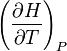 \left(\frac{\partial H}{\partial T}\right)_P