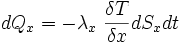 dQ_x= -  \lambda_x\ \frac{\delta T}{\delta x} dS_x dt\,