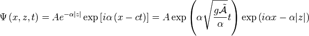 \Psi\left(x,z,t\right)=Aeˆ{-\alpha|z|}\exp\left[i\alpha\left(x-ct\right)\right]=A\exp\left(\alpha\sqrt{\frac{g\tilde{\mathcal{A}}}{\alpha}}t\right)\exp\left(i\alpha
x-\alpha|z|\right)\,